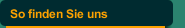 So finden Sie uns